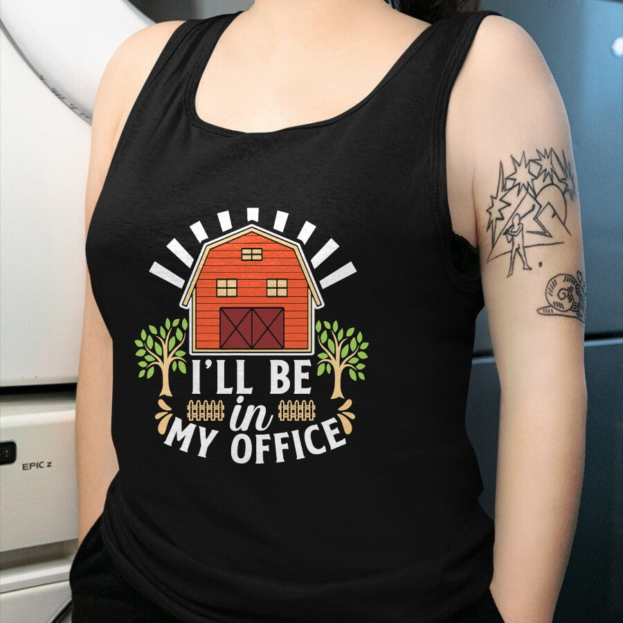 Best Farmer Life Shirt, Funny Farmer UnisexT-Shirt/Hoodie/Sweatshirt HLT00 - I'll Be in My Office Barn Ranch Country House Farmer T-Shirt