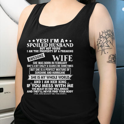 Best Wife Shirt, Wife and Husband Unisex T-Shirt/Hoodie/Sweatshirt HLT00 - I'm A Spoiled Husband Of A Freaking Awesome Wife February T-Shirt