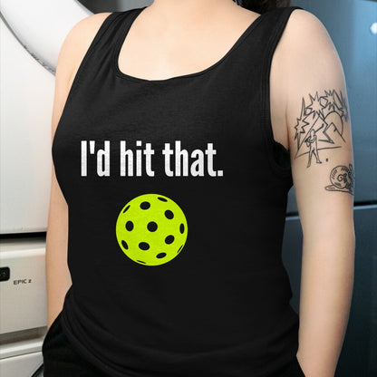 Funny Pickleball Shirt, Pickleball Lover Unisex T-Shirt/Hoodie/Sweatshirt HLT00 - I'd Hit That Pickleball Funny Pickleball I'd Hit That T-Shirt