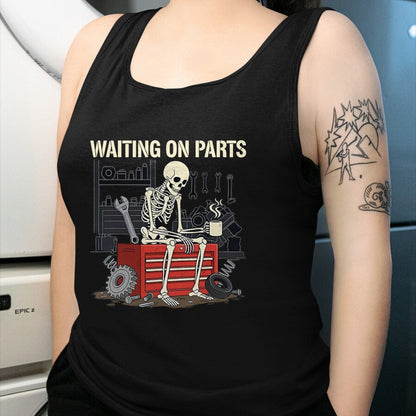 Best Mechanic Life Shirt, Funny Mechanic UnisexT-Shirt/Hoodie/Sweatshirt HLT00 - Waiting On Parts Skeleton Garage Auto Mechanic Repair T-Shirt, Men, Black, Large