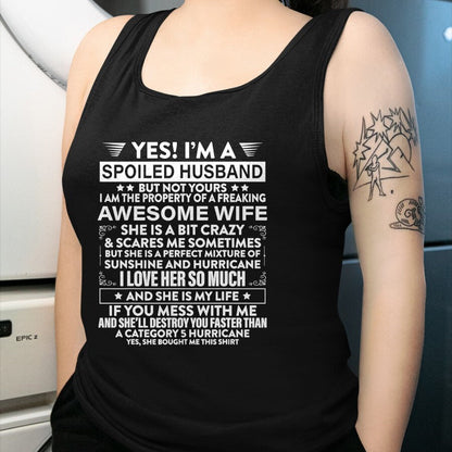 Best Wife Shirt, Wife and Husband Unisex T-Shirt/Hoodie/Sweatshirt HLT00 - Gift for wife T shirt, spoiled wife   Yes i'm A Spoiled Husband But Not Yours awesome Wife T-Shirt