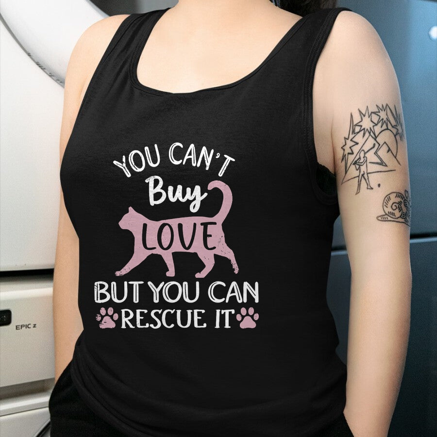 Cat Love Shirt, Funny Cat Lover Gift UnisexT-Shirt/Hoodie/Sweatshirt HLT00 - You Can_t Buy Love But You Can Rescue It Cat Rescue T-Shirt