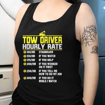 Best Truck Driver Life Shirt, Funny Trucker UnisexT-Shirt/Hoodie/Sweatshirt HLT00 - Tow Truck Driver Funny Hourly Rate Gift Towing Dad Grandpa T-Shirt