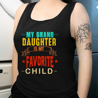 Best Grandma Shirt, Proud Grandma Unisex T-Shirt/Hoodie/Sweatshirt HLT00 - My Granddaughter is My Favorite Child Funny Grandpa Grandma T-Shirt (1)