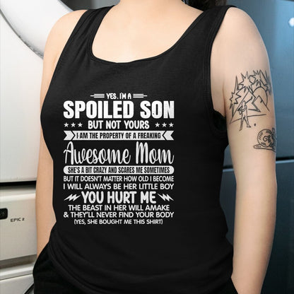 Gift for Mom Shirt, Funny Mom Unisex T-Shirt/Hoodie/Sweatshirt HLT00 - I'm A Spoiled Son But Not Yours Freaking Awesome Mom Vintage T-Shirt
