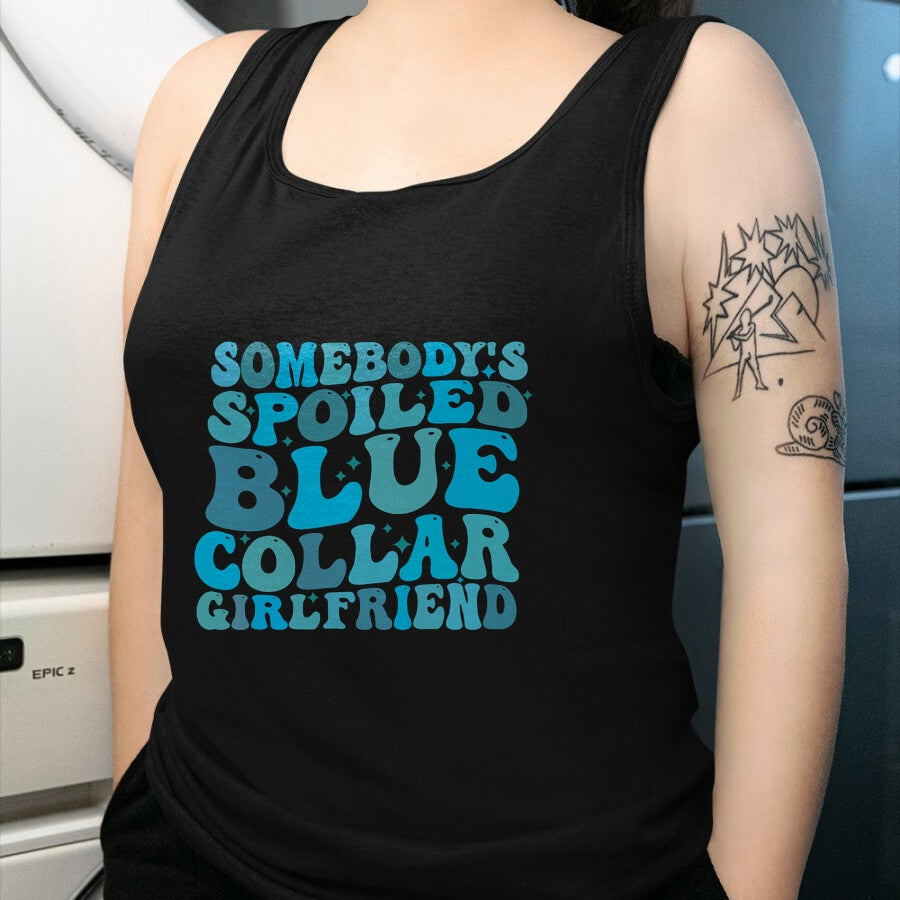 Best Wife Shirt, Wife and Husband Unisex T-Shirt/Hoodie/Sweatshirt HLT00 - Somebody's Spoiled Blue Collar Girlfriend T-Shirt (3)
