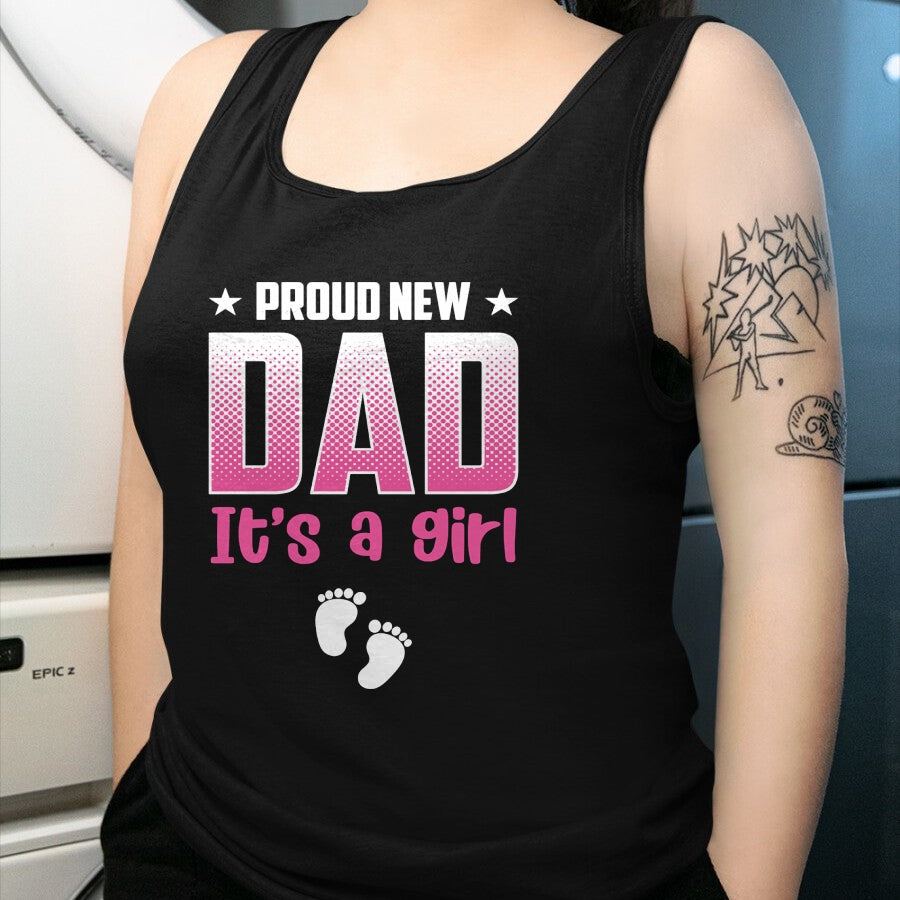 Gift for Dad Shirt, Funny Dad Unisex T-Shirt/Hoodie/Sweatshirt HLT00 – Proud New Dad Its A Girl Baby Gender Reveal Pink Fathers Day Long Sleeve T-Shirt