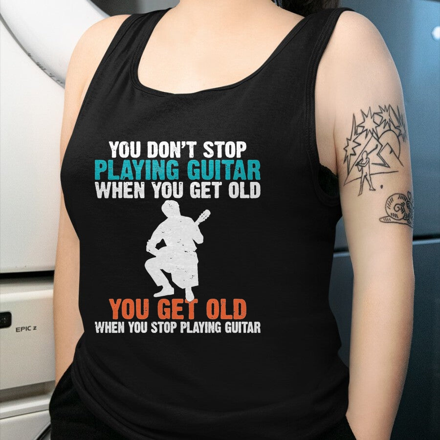 Guitar Lover Shirt, Funny Guitar UnisexT-Shirt/Hoodie/Sweatshirt HLT00 - You Dont Stop Playing Guitar When You get Old Guitar Player T-Shirt, Men, Black, 3X-Large