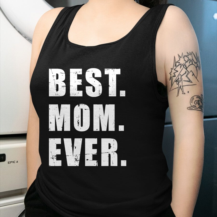 Gift for Mom Shirt, Funny Mom Unisex T-Shirt/Hoodie/Sweatshirt HLT00 - Best mom ever mother_s day T-Shirt