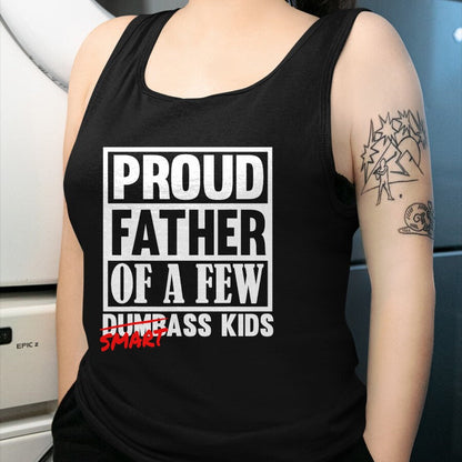 Gift for Dad Shirt, Funny Dad Unisex T-Shirt/Hoodie/Sweatshirt HLT00 – Proud Father of a Few Smartass Kids Funny Fathers Day T-Shirt