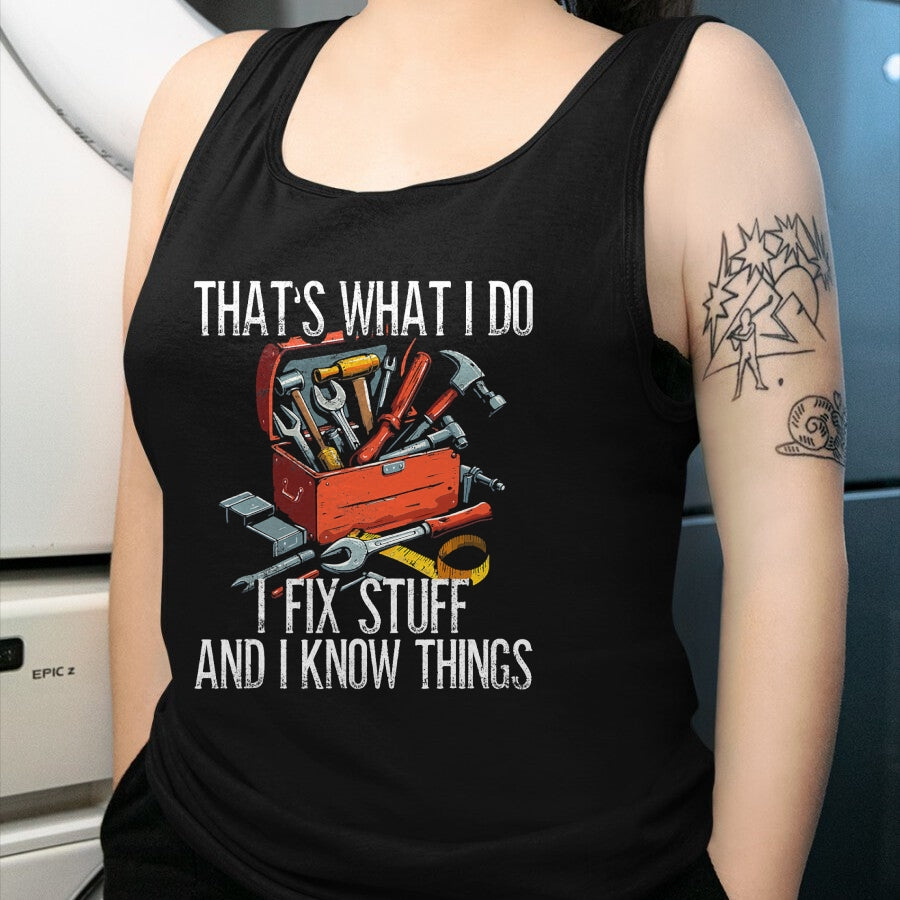 Best Mechanic Life Shirt, Funny Mechanic UnisexT-Shirt/Hoodie/Sweatshirt HLT00 - Handyman, That's What I Do I Fix Stuff, Craftsman T-Shirt
