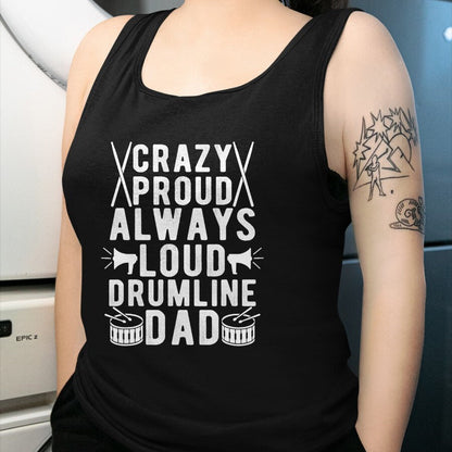 Gift for Dad Shirt, Funny Dad Unisex T-Shirt/Hoodie/Sweatshirt HLT00 – Crazy Proud Always Loud Drumline Dad Drumline Father T-Shirt