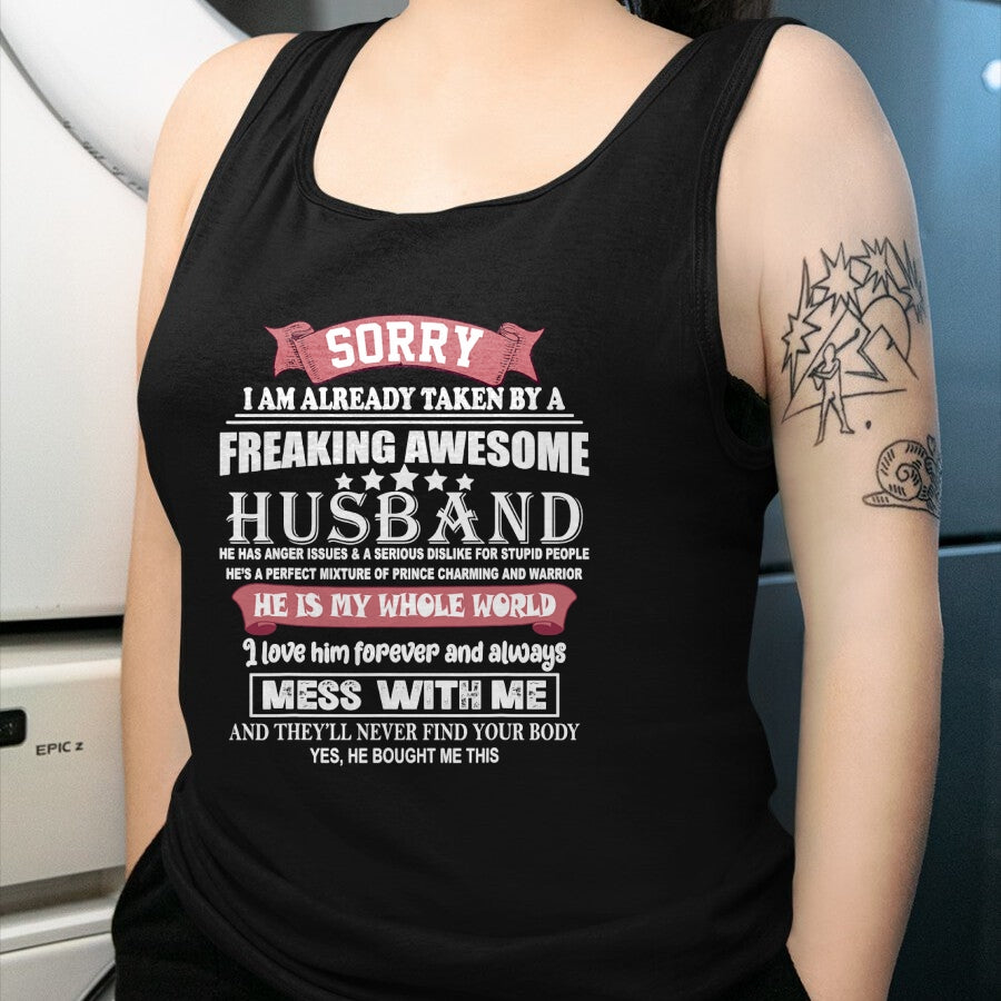 Best Wife Shirt, Wife and Husband Unisex T-Shirt/Hoodie/Sweatshirt HLT00 - Sorry I Am Already Taken By A Freaking Awesome Husband Funny T-Shirt