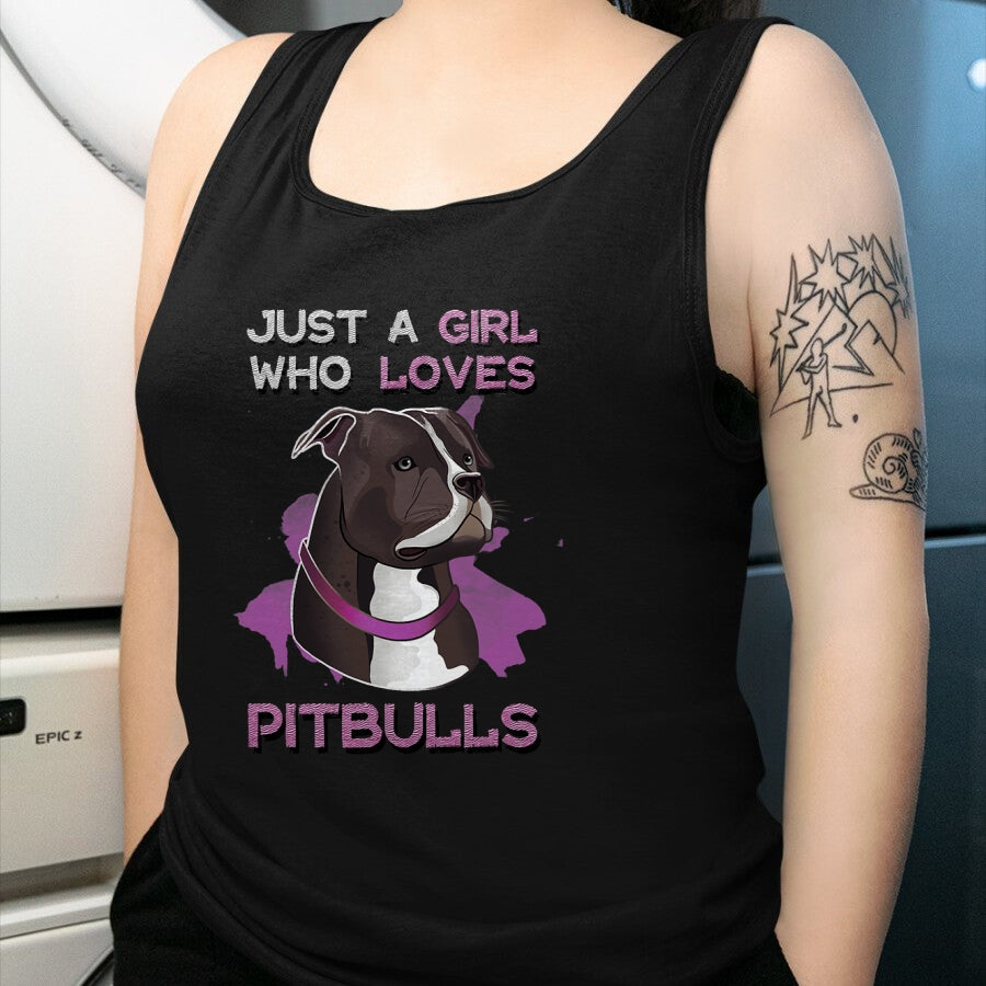 Dog Love Shirt, Dog Lover Gift T-Shirt/Hoodie/Sweatshirt HLT00 - Just A Girl Who Loves Pitbulls Funny Pitbull Dog Owner Quote T-Shirt