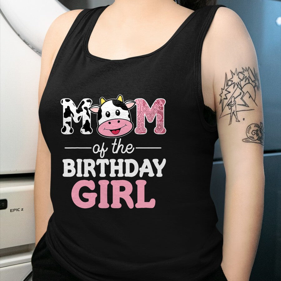 Gift for Mom Shirt, Funny Mom Unisex T-Shirt/Hoodie/Sweatshirt HLT00 - Mom of The Birthday Girl Shirt Farm Cow Mommy Mama 1st T-Shirt
