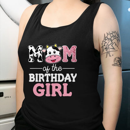 Gift for Mom Shirt, Funny Mom Unisex T-Shirt/Hoodie/Sweatshirt HLT00 - Mom of The Birthday Girl Shirt Farm Cow Mommy Mama 1st T-Shirt