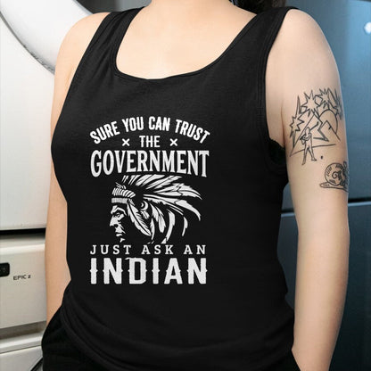 Native American T-Shirts, Vintage Native American Unisex T-Shirt/Hoodie/Sweatshirt HLT00 - Native American Trust Government Funny Anti-Government