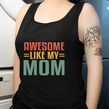 Gift for Mom Shirt, Funny Mom Unisex T-Shirt/Hoodie/Sweatshirt HLT00 - Awesome Like My Mom For Graduation Day T-Shirt