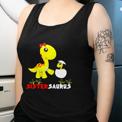 Best Dinosaur Lover Shirt, Funny Dinosaur UnisexT-Shirt/Hoodie/Sweatshirt HLT00 - Sistersaurus Dinosaur Sister Sister T-Shirt