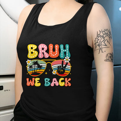 Best Student Shirt, Funny Back To School UnisexT-Shirt/Hoodie/Sweatshirt HLT00 - Bruh We Back Teachers Back To School Boys Girls T-Shirt