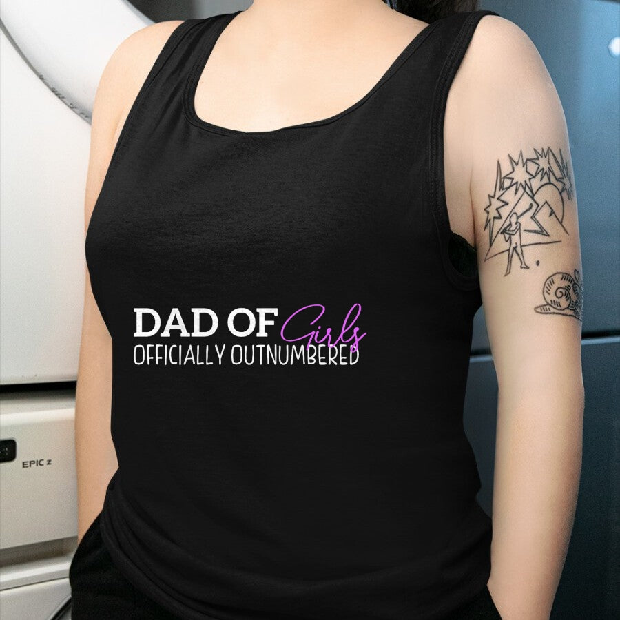 Gift for Dad Shirt, Funny Dad Unisex T-Shirt/Hoodie/Sweatshirt HLT00 – Dad Of Girls Officially Outnumbered - Father_s Day Proud T-Shirt