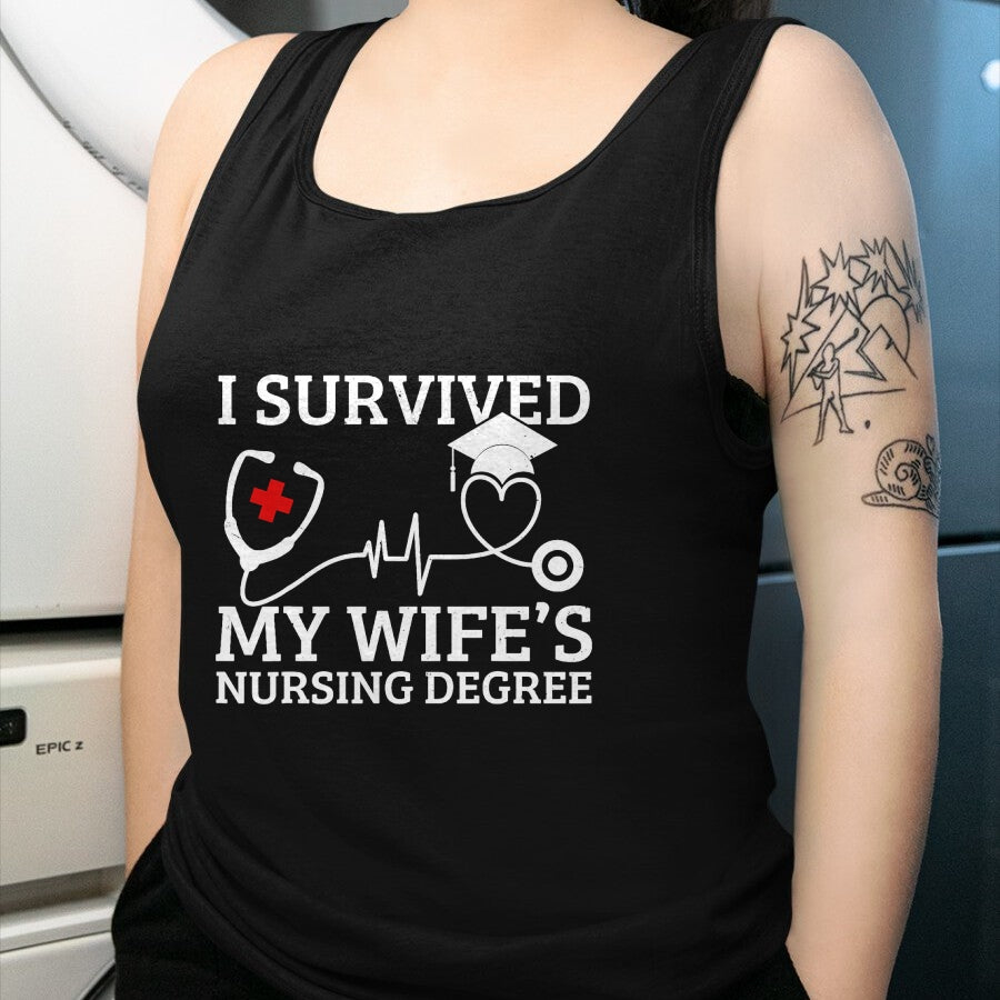 Funny Nurse Shirt, Nurse Unisex T-Shirt/Hoodie/Sweatshirt HLT00 - I Survived My Wife's Nursing Degree, Proud Husband Nurse T-Shirt (1)
