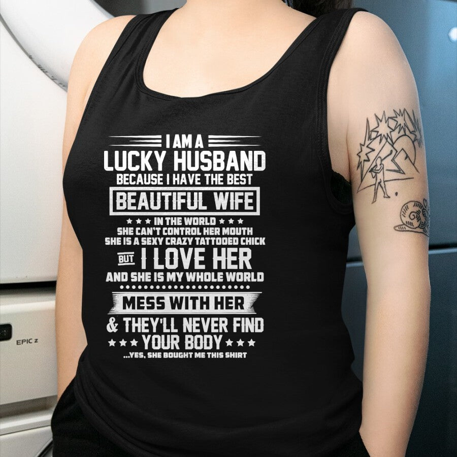 Best Husband Shirt, Wife and Husband Unisex T-Shirt/Hoodie/Sweatshirt HLT00 - I am a lucky husband because i have the best beautiful wife T-Shirt
