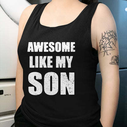 Gift for Mom Shirt, Funny Mom Unisex T-Shirt/Hoodie/Sweatshirt HLT00 - Awesome Like My Son Funny Dad Mom T-Shirt