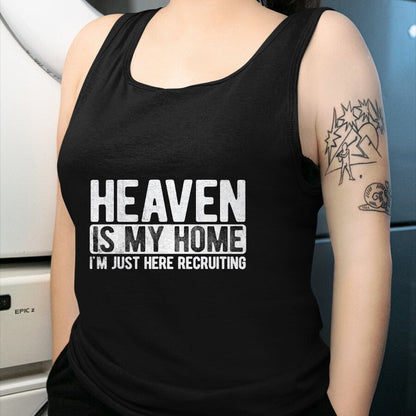 Christian Tee, Christian Faith Unisex T-Shirt/Hoodie/Sweatshirt HLT00 - Heaven Is My Home Christian Religious Jesus T-Shirt