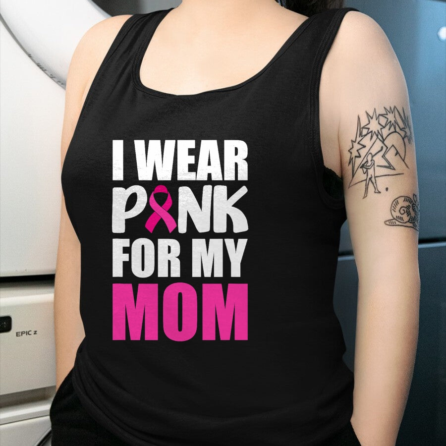 Gift for Mom Shirt, Funny Mom Unisex T-Shirt/Hoodie/Sweatshirt HLT00 - I Wear Pink For My Mom Pink Ribbon Breast Cancer Awareness T-Shirt