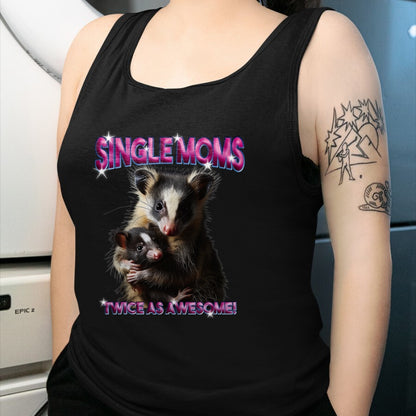 Gift for Mom Shirt, Funny Mom Unisex T-Shirt/Hoodie/Sweatshirt HLT00 - Opossum Mom Single Moms Twice As Awesome Bootleg 90s T-Shirt