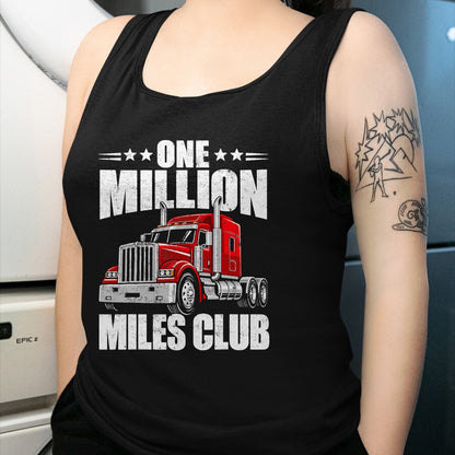 Best Truck Driver Life Shirt, Funny Trucker UnisexT-Shirt/Hoodie/Sweatshirt HLT00 - One Million Miles Club Funny Truck Driver Trucker T-Shirt