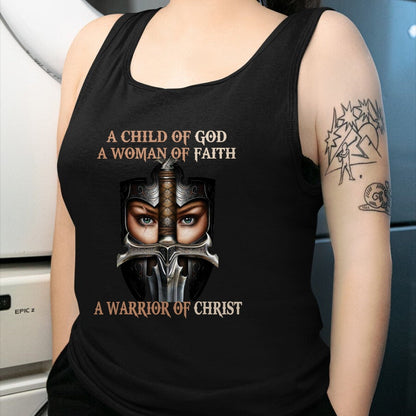 Christian Tee, Christian Faith Unisex T-Shirt/Hoodie/Sweatshirt HLT00 -  A Child Of God A Woman Of Faith A Warrior Of Christ T-Shirt