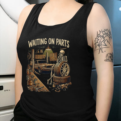Best Mechanic Life Shirt, Funny Mechanic UnisexT-Shirt/Hoodie/Sweatshirt HLT00 - Waiting On Parts Funny Skeleton Auto Mechanic Car Garage T-Shirt
