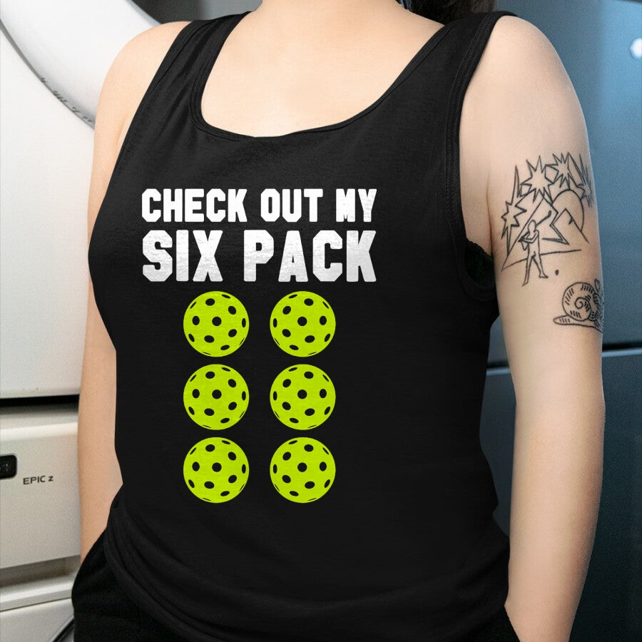 Funny Pickleball Shirt, Pickleball Lover Unisex T-Shirt/Hoodie/Sweatshirt HLT00 - Check Out My Six Pack Pickleball T-Shirt