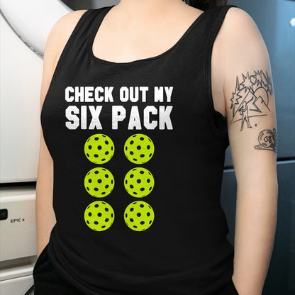 Funny Pickleball Shirt, Pickleball Lover Unisex T-Shirt/Hoodie/Sweatshirt HLT00 - Check Out My Six Pack Pickleball T-Shirt