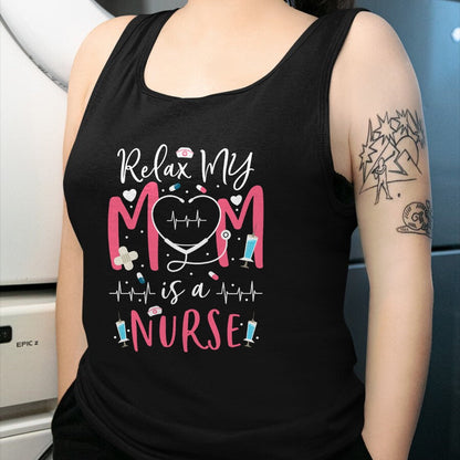 Funny Nurse Shirt, Nurse Unisex T-Shirt/Hoodie/Sweatshirt HLT00 - Relax My Mom Is a Nurse Practitioner Funny NP Nurse's child T-Shirt
