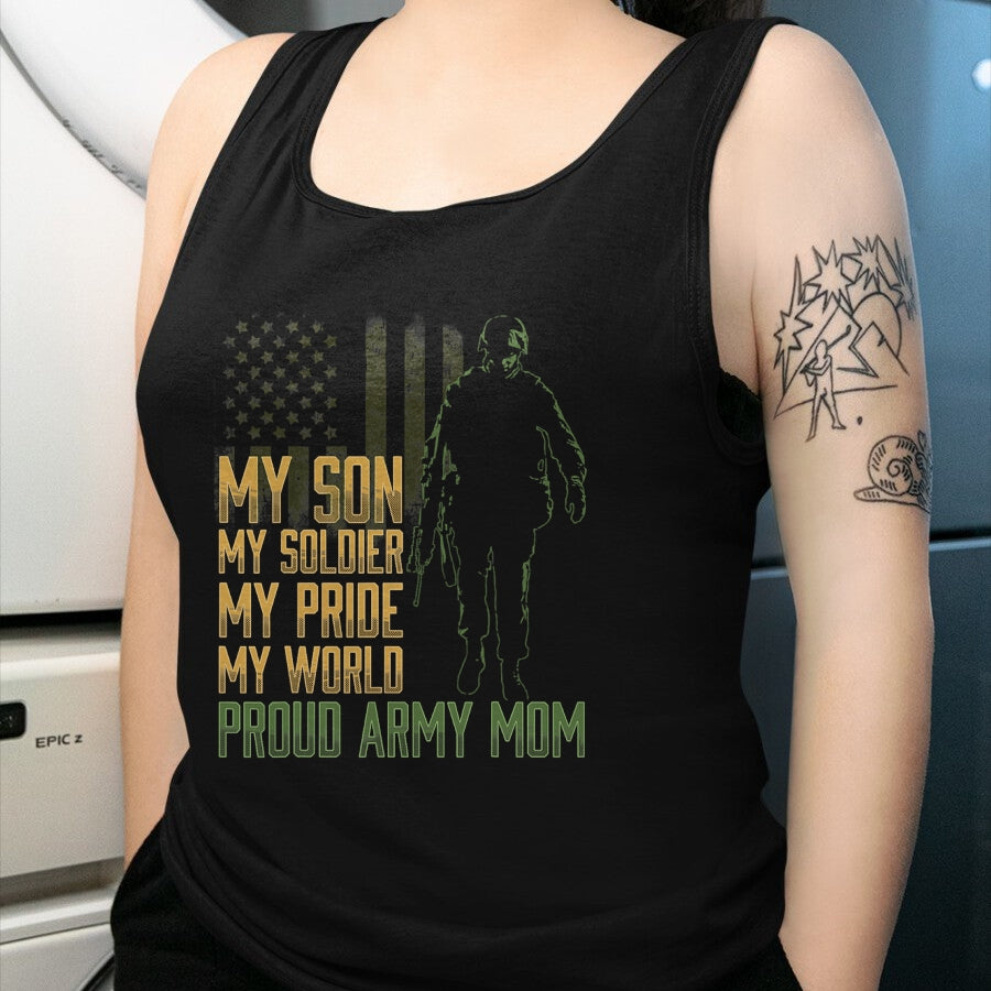 Gift for Mom Shirt, Funny Mom Unisex T-Shirt/Hoodie/Sweatshirt HLT00 - My Son My Soldier Proud Army Mom Military Mother T-Shirt