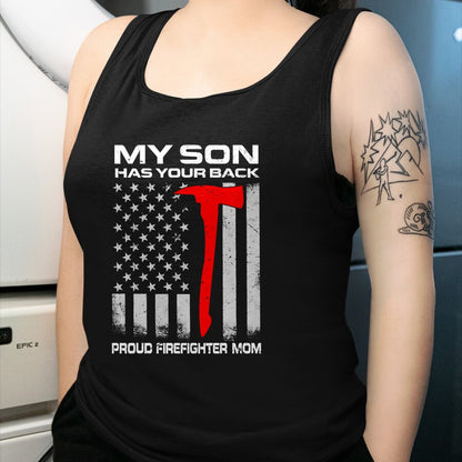 Gift for Mom Shirt, Funny Mom Unisex T-Shirt/Hoodie/Sweatshirt HLT00 - My Son Has Your Back Proud Firefighter Mom T-Shirt