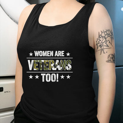 Proud Veteran Shirt, Funny Veteran UnisexT-Shirt/Hoodie/Sweatshirt HLT00 - Women are Veterans Too Proud Female Veteran Soldier Veteran T-Shirt