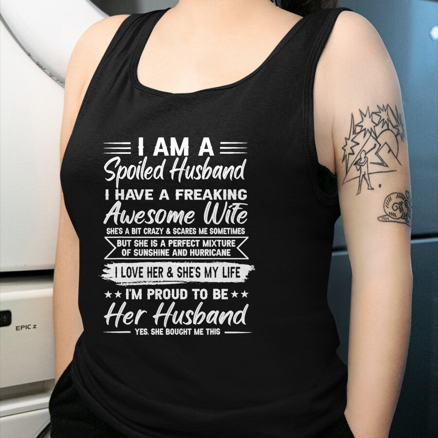 Best Wife Shirt, Wife and Husband Unisex T-Shirt/Hoodie/Sweatshirt HLT00 - Gift for wife T shirt, spoiled wife   I Am A Spoiled Husband I Have A Freaking Awesome Wife T-Shirt (1)