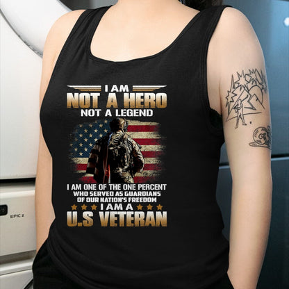 Proud Veteran Shirt, Funny Veteran UnisexT-Shirt/Hoodie/Sweatshirt HLT00 - I Am Not A Hero Not A Legend I Am One Percent A US Veteran T-Shirt