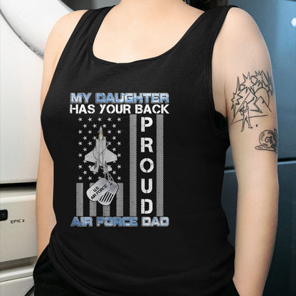 Gift for Dad Shirt, Funny Dad Unisex T-Shirt/Hoodie/Sweatshirt HLT00 – My Daughter Has Your Back Proud Air Force Dad USAF Family T-Shirt