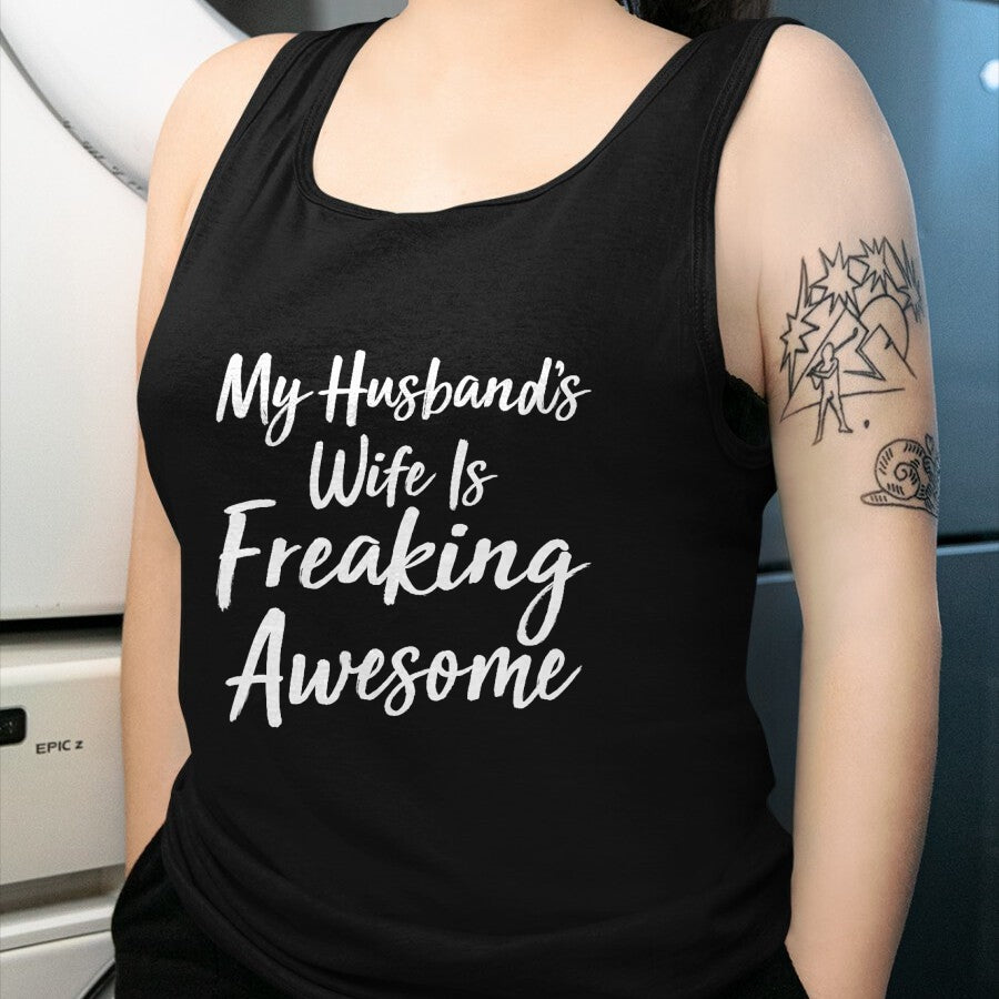 Best Wife Shirt, Wife and Husband Unisex T-Shirt/Hoodie/Sweatshirt HLT00 - My Husband's Wife Is Freaking Awesome - T-Shirt