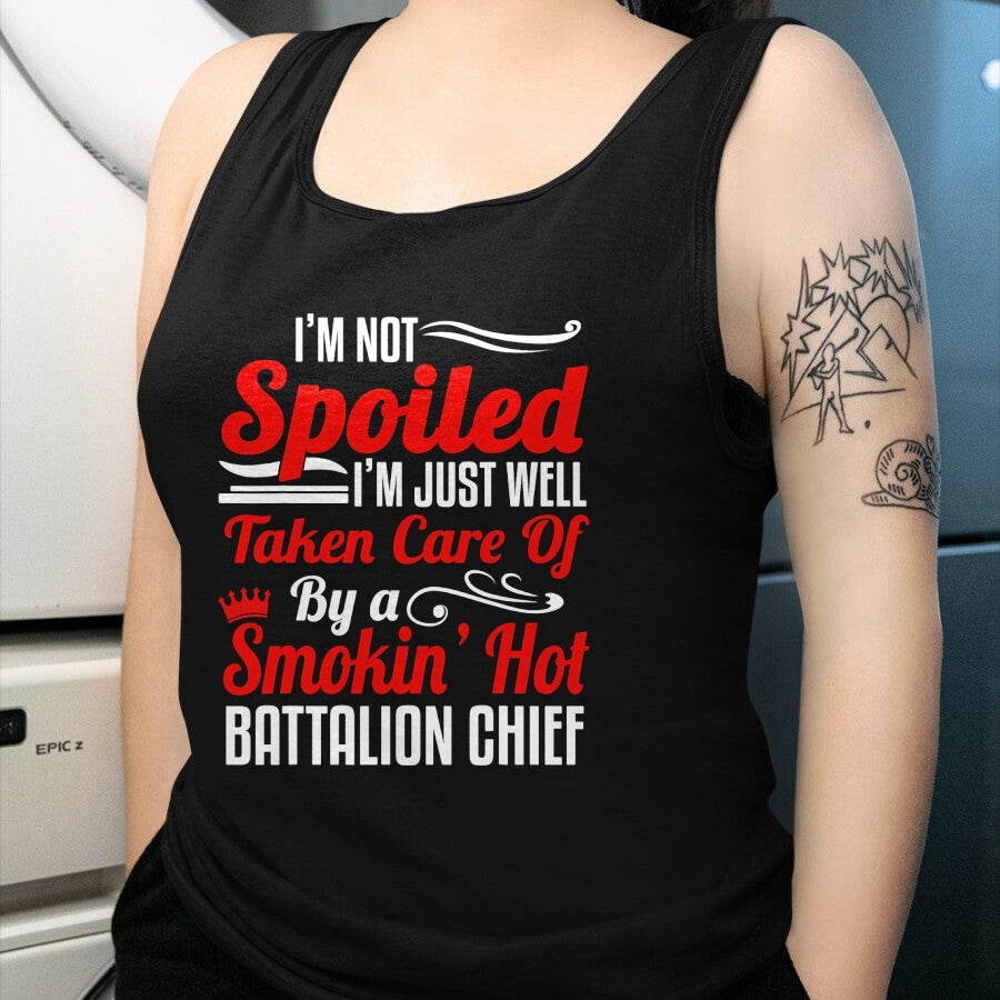Best Wife Shirt, Wife and Husband Unisex T-Shirt/Hoodie/Sweatshirt HLT00 - Battalion Fire Chief Wife Girlfriend - I'm Not Spoiled T-Shirt