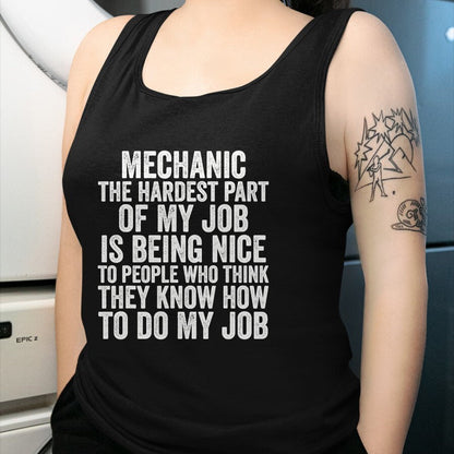 Best Mechanic Life Shirt, Funny Mechanic UnisexT-Shirt/Hoodie/Sweatshirt HLT00 - Hardest Part of My Job is Being Nice Funny Mechanic T-Shirt