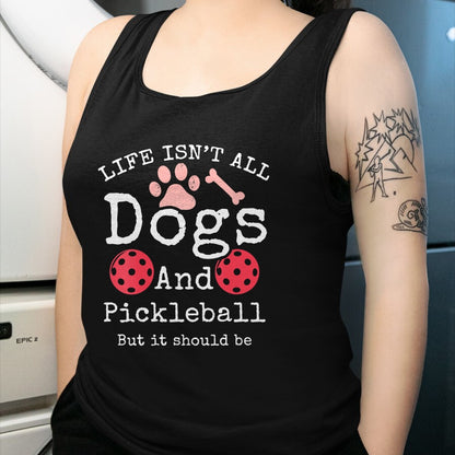 Funny Pickleball Shirt, Pickleball Lover Unisex T-Shirt/Hoodie/Sweatshirt HLT00 - Womens Life Isn't All Dogs and Pickleball Player V-Neck T-Shirt