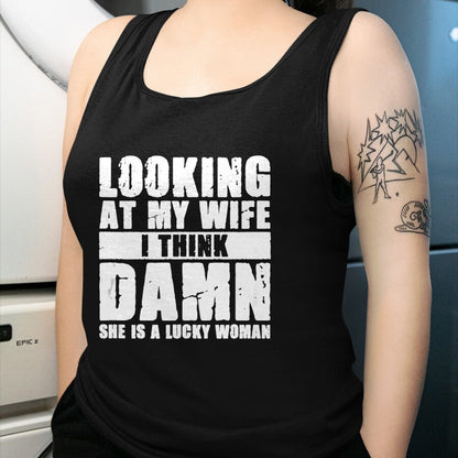 Best Wife Shirt, Wife and Husband Unisex T-Shirt/Hoodie/Sweatshirt HLT00 - Gift for wife T shirt, lucky wife   She is a Lucky Woman - Anniversary Gift - Wife & Husband Tank To (1)