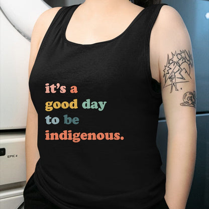 Native American T-Shirts, Vintage Native American Unisex T-Shirt/Hoodie/Sweatshirt HLT00 - It_s A Good Day To Be Indigenous, Native Americans