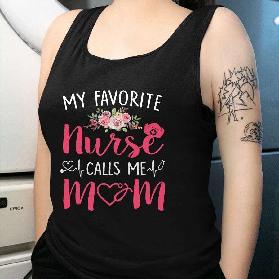 Funny Nurse Shirt, Nurse Unisex T-Shirt/Hoodie/Sweatshirt HLT00 - Women My Favorite RN Nurse Calls Me Mom Mothers Day Daughter T-Shirt